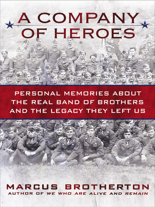 Title details for A Company of Heroes by Marcus Brotherton - Available